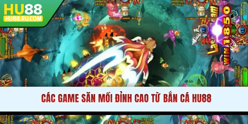 Các game săn mồi đỉnh cao từ chuyên mục