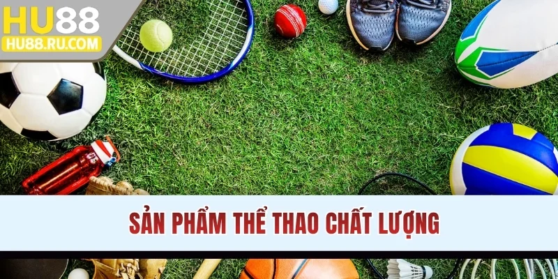 Sản phẩm thể thao chất lượng