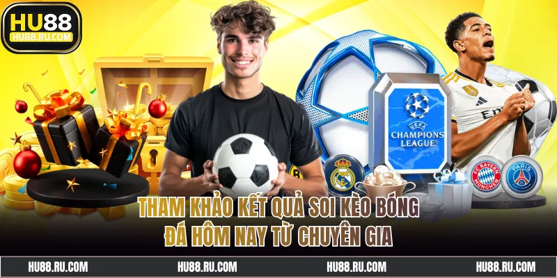 Tham khảo kết quả soi kèo bóng đá từ chuyên gia