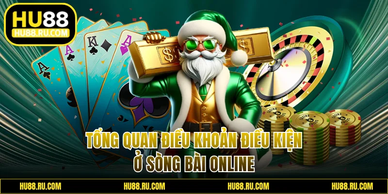Tổng quan điều khoản điều kiện ở sòng bài online